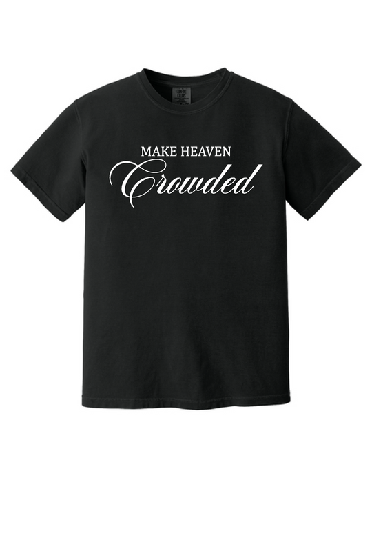 Make Heaven Crowded
